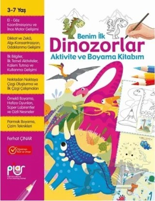Benim İlk Dinozorlar Aktivite ve Boyama Kitabım – Ferhat Çınar – Piar Kids kitap kapağı