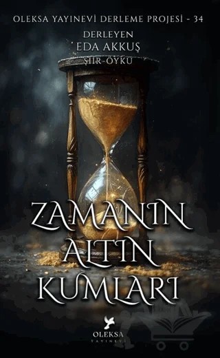 Zamanın Altın Kumları – Kolektif – Oleksa Yayınevi kitap kapağı