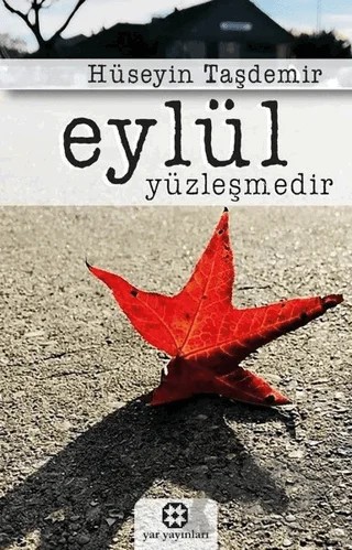 Eylül Yüzleşmedir – Hüseyin Taşdemir – Yar Yayınları kitap kapağı
