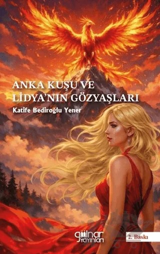 Anka Kuşu ve Lidya'nın Gözyaşları – Katife Bediroğlu Yener – Gülnar Yayınları kitap kapağı