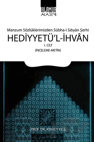 Hediyyetü'l-İhvan Cilt: 1 – Atabey Kılıç – Ihlamur Akademi kitap kapağı