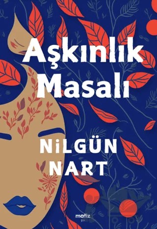 Aşkınlık Masalı – Nilgün Nart – Matiz Yayınevi kitap kapağı