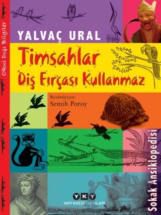 Timsahlar Diş Fırçası Kullanmaz – Yalvaç Ural – Yapı Kredi Yayınları kitap kapağı
