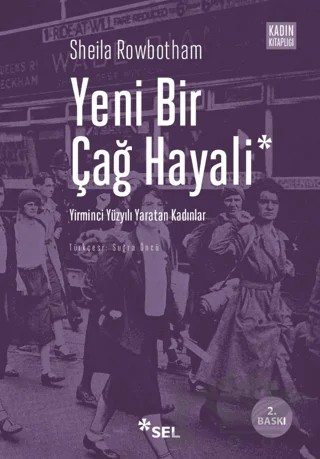 Yeni Bir Çağ Hayali – Sheila Rowbotham – Sel Yayıncılık kitap kapağı