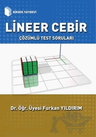 Lineer Cebir Çözümlü Test Soruları – Furkan Yıldırım – Birsen Yayınevi kitap kapağı
