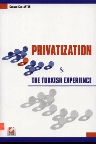 Privatization & The Turkish Experience – Coşkun Can Aktan – Seçkin Yayıncılık kitap kapağı