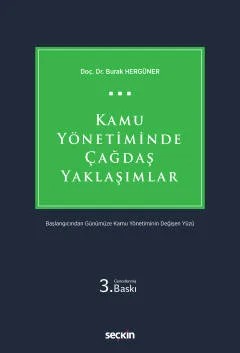 Kamu Yönetiminde Çağdaş Yaklaşımlar Başlangıcından Günümüze Kamu Yönetiminin Değişen Yüzü – Burak Hergüner – Seçkin Yayıncılık kitap kapağı