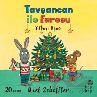 Yılbaşı Ağacı - Tavşancan ile Faresu – Axel Scheffler – Hep Kitap kitap kapağı