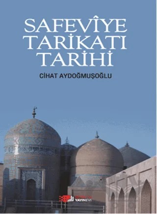 Safeviye Tarikatı Tarihi – Cihat Aydoğmuşoğlu – Berikan Yayınevi kitap kapağı