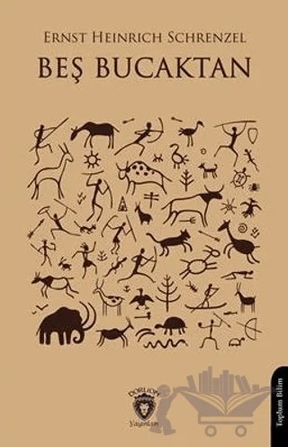 Beş Bucaktan – Ernst Heinrich Schrenzel – Dorlion Yayınları kitap kapağı