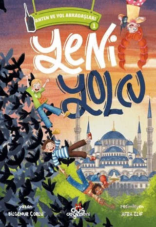 Anten ve Yol Arkadaşları 1 - Yeni Yolcu – Düş Değirmeni kitap kapağı