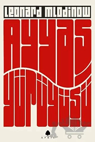 Ayyaş Yürüyüşü – Leonard Mlodinow – April Yayıncılık kitap kapağı