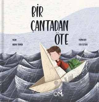 Bir Çantadan Öte – Nuray Törnük – Omes Çocuk kitap kapağı