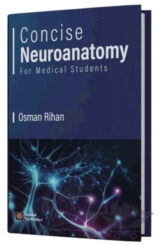 Concise Neuroanatomy For Medical Students – Osman Rihan – İstanbul Tıp Kitabevi kitap kapağı