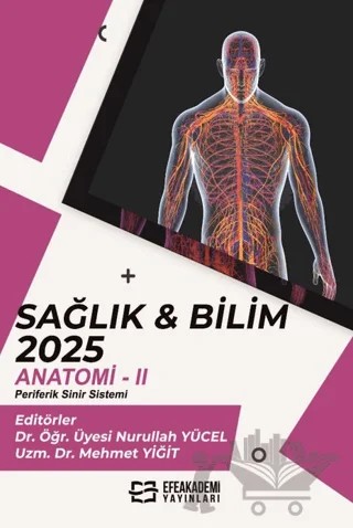 Sağlık & Bilim - 2025: Anatomi - 2 (Periferik Sinir Sistemi) – Kolektif – Efe Akademi Yayınları kitap kapağı