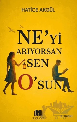 Ne’yi Arıyorsan Sen O’sun – Hatice Akgül – Parana Yayınları kitap kapağı