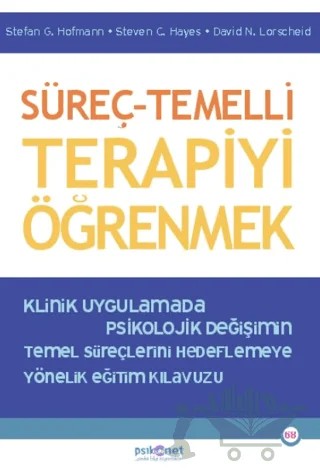 Süreç-Temelli Terapiyi Öğrenmek – David N. Lorscheid, Steven C. Hayes, Stefan G. Hofmann – Psikonet Yayınları kitap kapağı