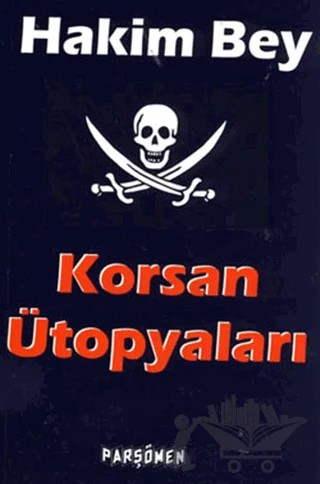Korsan Ütopyaları – Hakim Bey – Parşömen Yayınları kitap kapağı