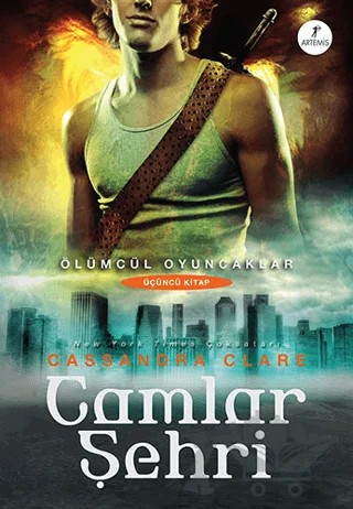 Ölümcül Oyuncaklar Üçüncü Kitap: Camlar Şehri – Cassandra Clare – Artemis Yayınları kitap kapağı