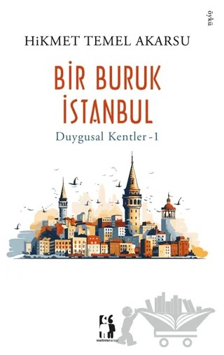 Bir Buruk İstanbul – Hikmet Temel Akarsu – Metinlerarası Kitap kitap kapağı