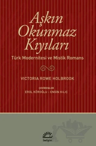 Aşkın Okunmaz Kıyıları – Victoria Rowe Holbrook – İletişim Yayınevi kitap kapağı