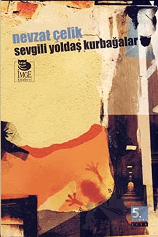 Sevgili Yoldaş Kurbağalar – Nevzat Çelik – İmge Kitabevi Yayınları kitap kapağı