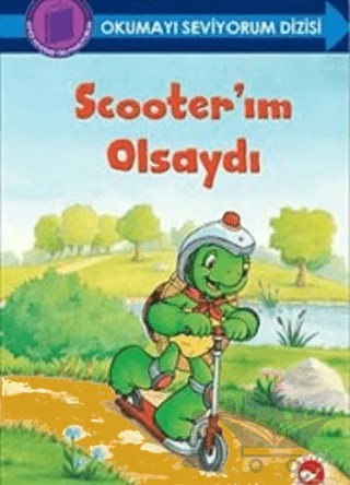 Scooter’ım Olsaydı - Okumayı Seviyorum Dizisi – Sharon Jennings – Beyaz Balina Yayınları kitap kapağı