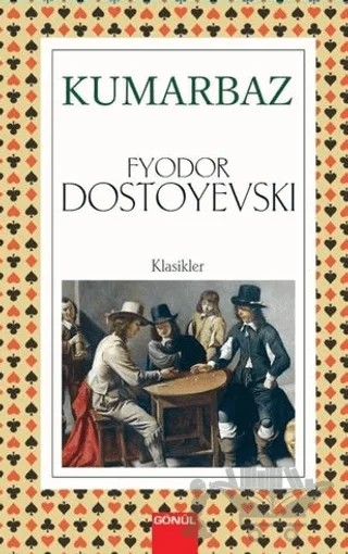 Kumarbaz – Fyodor Dostoyevski – Gönül Yayıncılık kitap kapağı