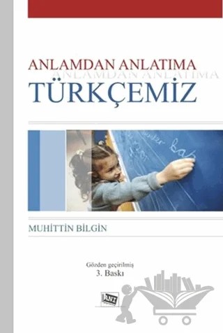 Anlamdan Anlatıma Türkçemiz – Muhittin Bilgin – Anı Yayıncılık kitap kapağı