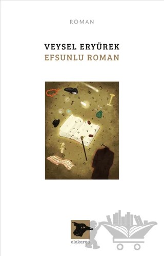 Efsunlu Roman – Veysel Eryürek – Alakarga Sanat Yayınları kitap kapağı