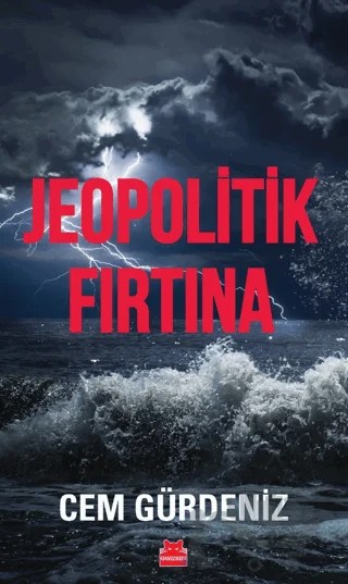 Jeopolitik Fırtına – Cem Gürdeniz – Kırmızı Kedi Yayınevi kitap kapağı