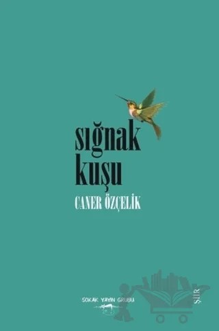 Sığnak Kuşu – Caner Özçelik – Sokak Kitapları Yayınları kitap kapağı