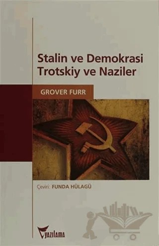 Stalin ve Demokrasi Trotskiy ve Naziler – Grover Furr – Yazılama Yayınevi kitap kapağı