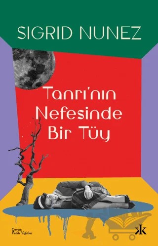 Tanrı'nın Nefesinde Bir Tüy – Sigrid Nunez – Kafka Kitap kitap kapağı
