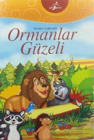 Ormanlar Güzeli – Nurefşan Çağlaroğlu – Çocuk Gezegeni kitap kapağı