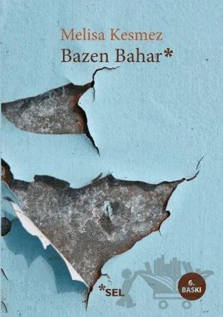 Bazen Bahar – Melisa Kesmez – Sel Yayıncılık kitap kapağı