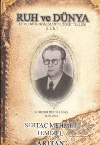 Ruh ve Dünya Dr. Bedri Ruhselman’ın Öğrettikleri 2. Cilt – Sertaç Mehmet Temizel – Arıtan Yayınevi kitap kapağı