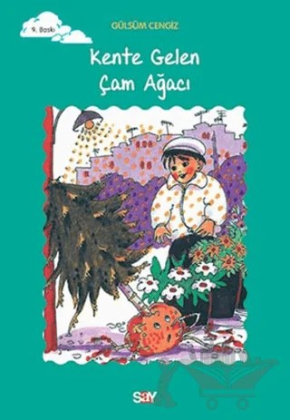 Kente Gelen Çam Ağacı – Gülsüm Cengiz – Say Çocuk kitap kapağı