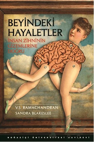 Beyindeki Hayaletler – Sandra Blakeslee, V. S. Ramachandran – Boğaziçi Üniversitesi Yayınevi kitap kapağı
