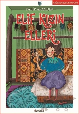 Elif Kızın Elleri – Talip Apaydın – Özyürek Yayınları kitap kapağı