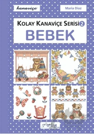 Bebek - Kolay Kanaviçe Serisi 2 – Maria Diaz – Tuva Yayıncılık kitap kapağı
