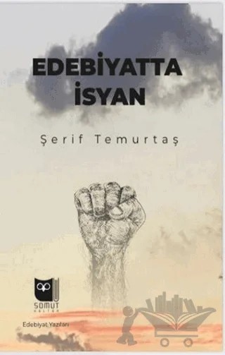 Edebiyatta İsyan – Şerif Temurtaş – Somut Yayınları kitap kapağı