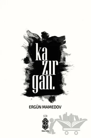 Kazırgan. – Ergün Mamedov – Mavi Gök Yayınları kitap kapağı