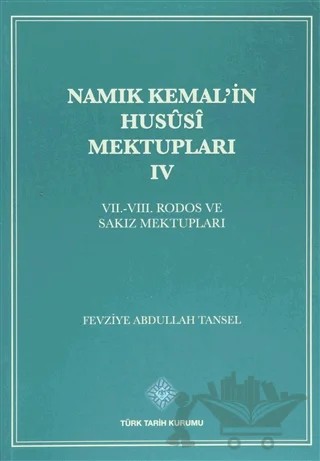 Namık Kemal’in Hususi Mektupları 4. Cilt – Fevziye Abdullah Tansel – Türk Tarih Kurumu Yayınları kitap kapağı