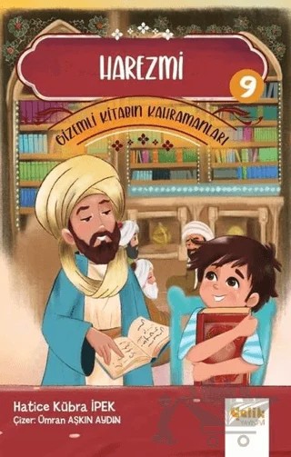 Harezmi - Gizemli Kitabın Kahramanları- 9 – Hatice Kübra İpek – Çelik Yayınevi kitap kapağı