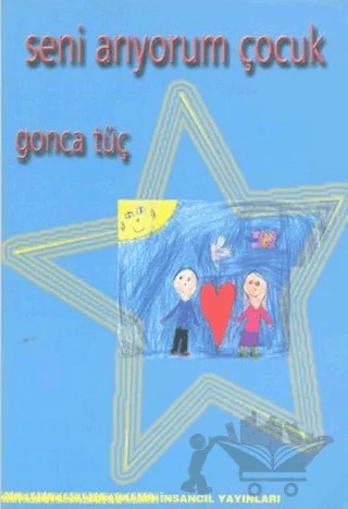 Seni Arıyorum Çocuk – Gonca Tüç – İnsancıl Yayınları kitap kapağı