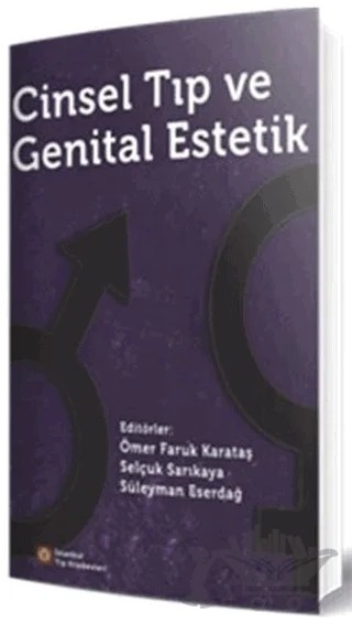 Cinsel Tıp ve Genital Estetik – Ömer Faruk Karataş, Selçuk Sarıkaya, Süleyman Eserdağ – İstanbul Tıp Kitabevi kitap kapağı