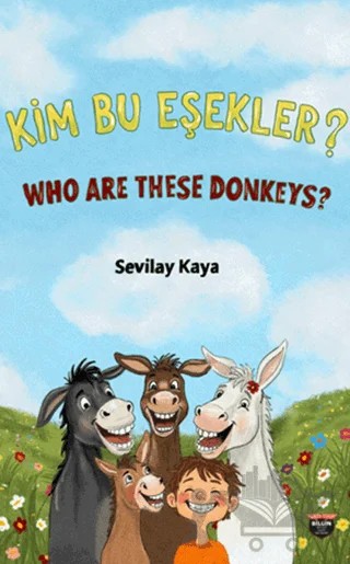 Kim Bu Eşekler? – Sevilay Kaya – Bilgin Kültür Sanat Yayınları kitap kapağı