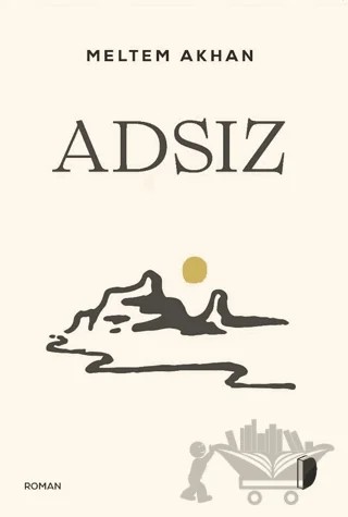 Adsız – Meltem Akhan – DKY (Dağhan Külegeç) Yayınevi kitap kapağı