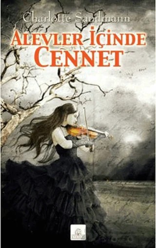 Alevler İçinde Cennet – Charlotte Sandmann – Kyrhos Yayınları kitap kapağı